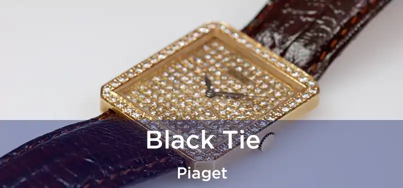  Black Tie Piaget