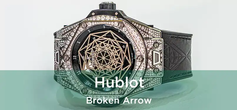  Hublot Broken Arrow