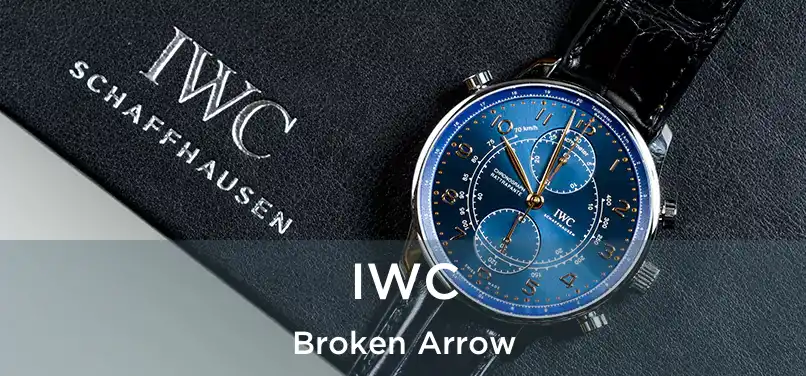  IWC Broken Arrow