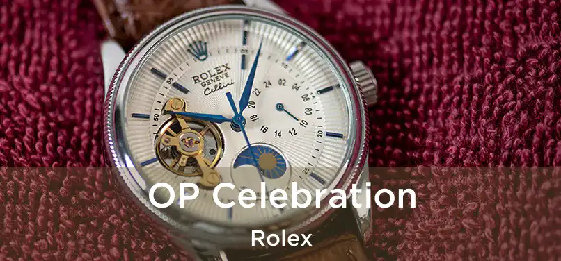  OP Celebration Rolex
