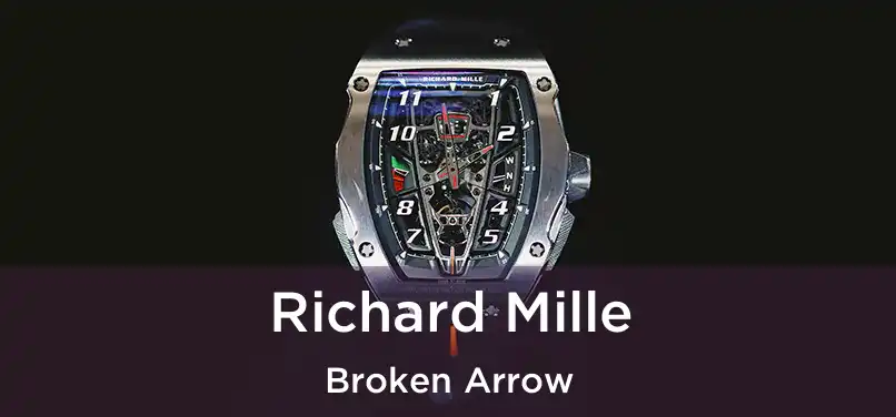  Richard Mille Broken Arrow