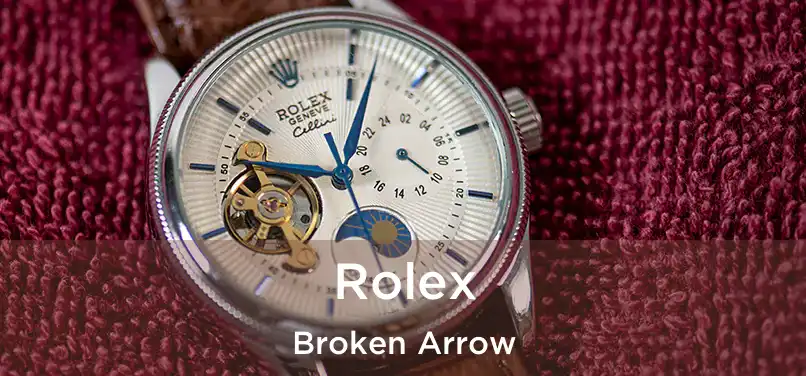  Rolex Broken Arrow