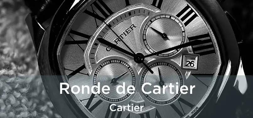  Ronde de Cartier Cartier