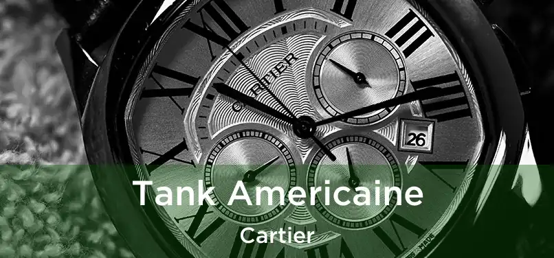  Tank Americaine Cartier