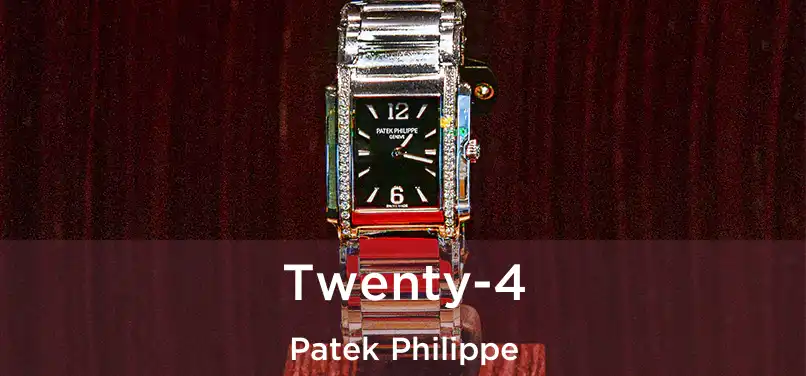  Twenty-4 Patek Philippe