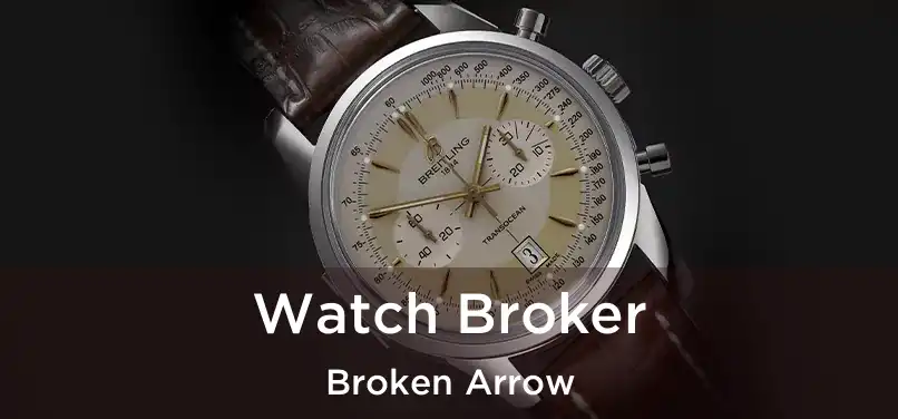  Watch Broker Broken Arrow